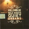 Hollowblue- Wild Nights, Quiet Dreams