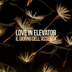 love-in-elevator-il-giorno-della-assenza