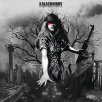 Kalashnikov - Living In A Psycho-Caos Era