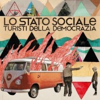 Lo Stato Sociale- Turisti Della Democrazia