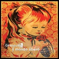 Grenouille- Il Mondo Libero