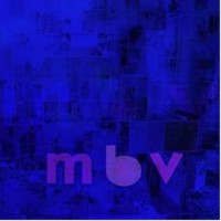 My Bloody Valentine- m b v