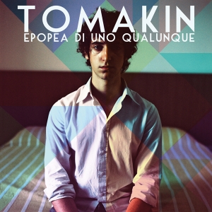 Tomakin Epopea Di Uno Qualunque