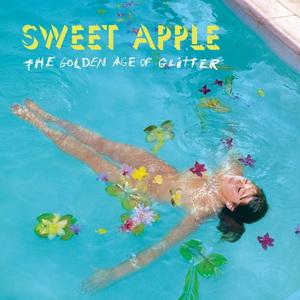 Sweet Apple- The Golden Age Of Glitter