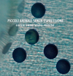 Piccoli Animali Senza Espressione- Cerco Casa Vista Marte