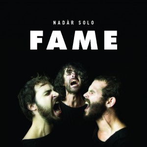 Nadàr Solo- Fame