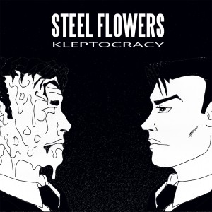 Steel Flowers-recensione-Kleptocracy