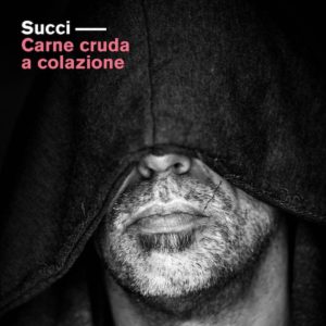 recensione Succi- Carne cruda a colazione