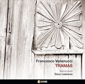 recensione Francesco Venerucci feat. Dave Liebman- Tramas