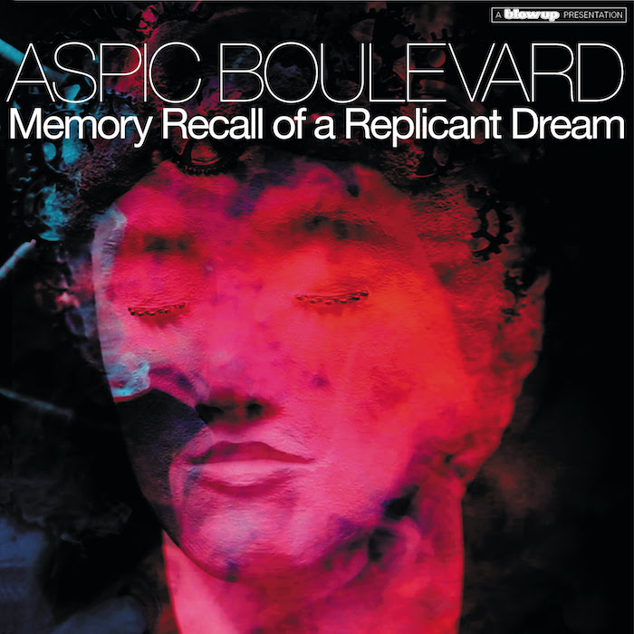 Aspic Boulevard Memory Recall of a Replicant Dream