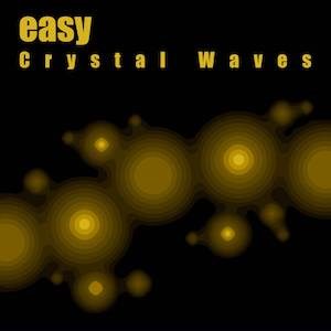 Easy - Crystal Waves